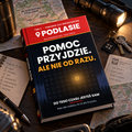 Pomoc przyjdzie. Ale nie od razu. Plan na 14 dni kryzysu dla rodzin z Podlasia (Tom 2, ebook PDF)